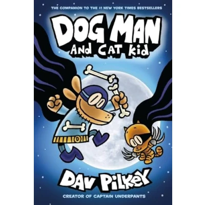 Image of Dog Man and Cat Kid: From the Creator of Captain Underpants (Dog #4)