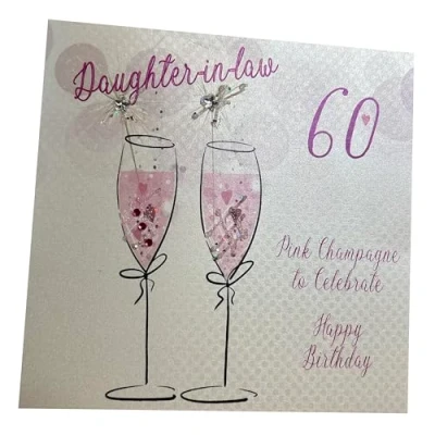 Image of white cotton cards Pink Champagne, Daughter in Law 60 to Celebrate Happy Handmade 60th Birthday Card, White, WBA60P DIL