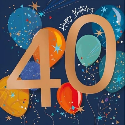Image of Male 40th Birthday Card for Him Age 40 Balloons, Confetti and Stars Contemporary Design Special Finishes Made in the UK Eco Friendly