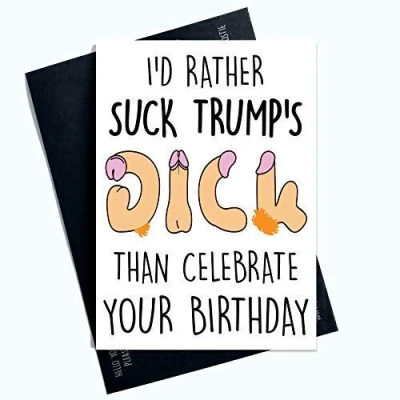 Image of Rude Funny Happy Birthday Day Cards Greeting for Him Profanity Her Donald Trump Humour Card Boyfriend Husband Fiancé Fiancée LGBTQ LGBT Gifts Comedy PC758