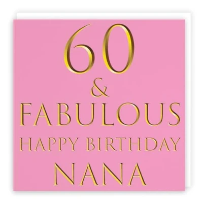 Image of Hunts England Nana 60th Birthday Card 60 &amp; Fabulous Happy Still Totally Collection Fun Female
