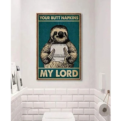 Image of TNND Sloth Your Butt Napkins My Lord Funny Decor Metal Sign Poster 8x12 inches
