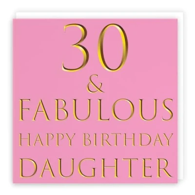 Image of Hunts England Large Daughter 30th Birthday Card 30 &amp; Fabulous Happy Still Totally Collection 210 x mm Age