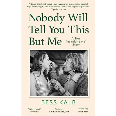 Image of Nobody Will Tell You This But Me: A True (as told to me) Story