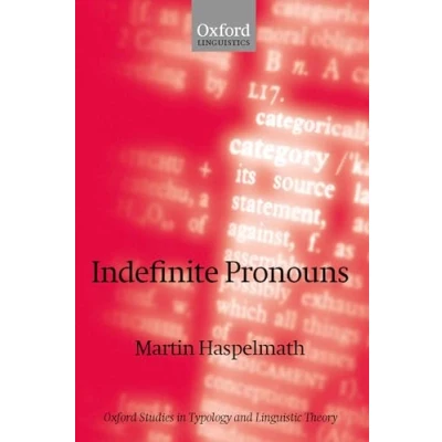Image of Indefinite Pronouns (Oxford Studies in Typology and Linguistic Theory)