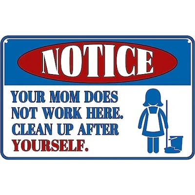 Image of Notice Your Mom Does Not Work Here Funny Tin Sign Office Cubicle Breakroom Home Shop Decor 8x12 Inch