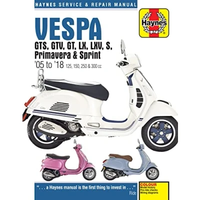 Image of Vespa GTS, GTV, LX &amp; S 125 to 300 (05 18) Haynes Repair Manual (Paperback)