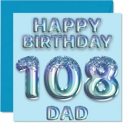 Image of 108th Birthday Card for Dad Blue Glitter Party Balloons Happy Cards 108 Year Old Father from Son Daughter, 145mm x Bday Greeting Gift