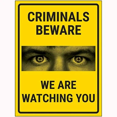 Image of V Safety Criminals Beware We Are Watching You Sign 300x400mm 2mm Rigid Plastic