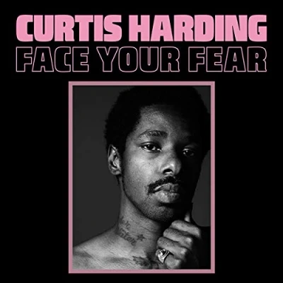 Image of Curtis Harding Face Your Fear 2017 UK vinyl LP 7537 1