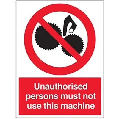 Image of V Safety Unauthorised Persons Not To Use This Machine Sign 300mm x 400mm 1mm Rigid Plastic