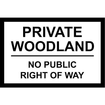 Image of Private Woodland No Public Right Of Way Aluminium Composite Sign 200mm x 135mm White / Black.