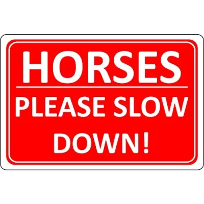Image of Horses please slow down safety sign 3mm Aluminium 600mm x 400mm