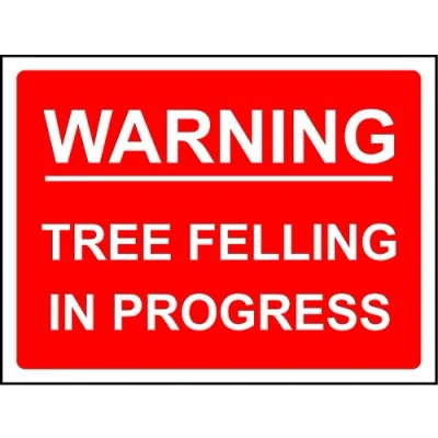 Image of Warning Tree Felling In Progress sign 1.2mm rigid plastic 300mm x 200mm