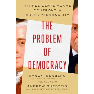 Image of the Problem of Democracy: Presidents Adams Confront Cult Personality