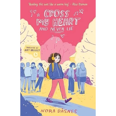 Image of CROSS MY HEART &amp; NEVER LIE PB: The best heartwarming full colour graphic novel about friendship and first crushes, new for 2024!