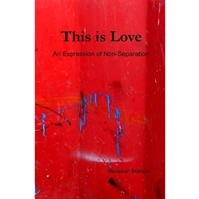 Image of This is Love: An Expression of Non Separation
