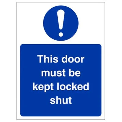 Image of V Safety This Door Must Be Kept Locked Shut Sign Portrait 100mm x 150mm 1mm Rigid Plastic