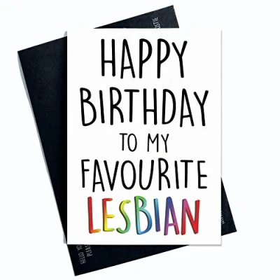 Image of Happy Birthday Cards, Cards for Lesbian, Gay Friend Card, Best Card Favourite Lesbian Funny Joke Novelty PC99
