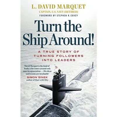 Image of Turn The Ship Around!: A True Story of Turning Followers Into Leaders