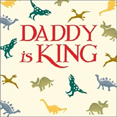 Image of Woodmansterne Emma Bridgewater Daddy Is King Dinosaur Father&#039;s Day Greeting Card 450570