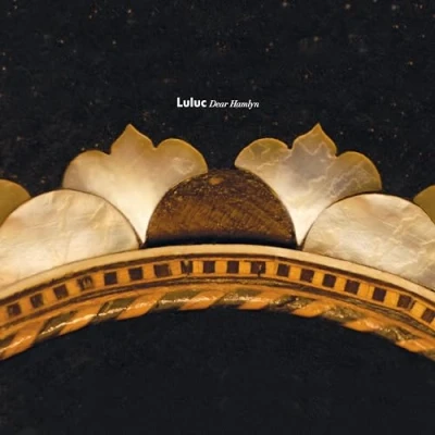 Image of Luluc Dear Hamlyn Silver vinyl 2019 USA LP SP1121