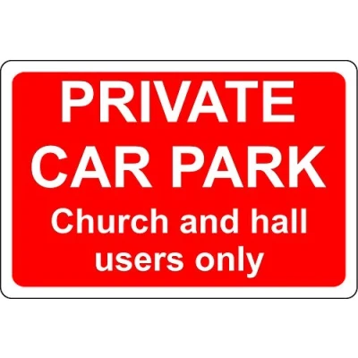 Image of Private car park church and hall use only sign 1.2mm Rigid plastic 300mm x 200mm