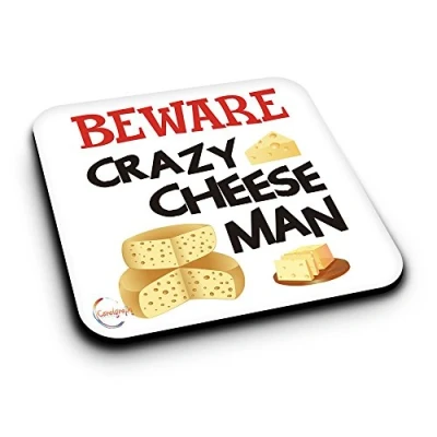 Image of ER490 Beware Crazy Cheese Man Novelty Present Gift Printed MDF Wooden Coaster
