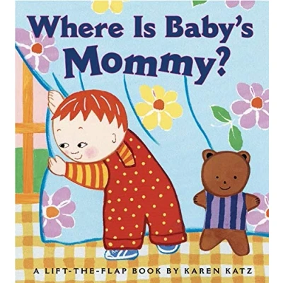 Image of Where Is Baby&#039;s Mommy?: A Karen Katz Lift The Flap Book
