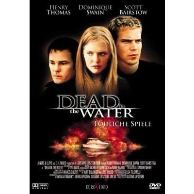 Image of Dead in the Water Tödliche Spiele [DVD] (2003) Henry Thomas, Dominique Swain