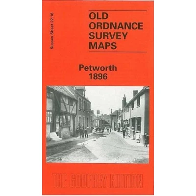 Image of Petworth 1896: Sussex Sheet 22.16 (Old Ordnance Survey Maps of Sussex)