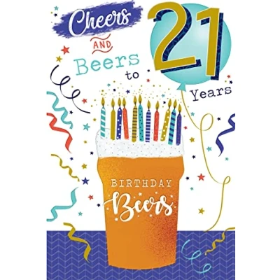 Image of Cheers &amp; Beers to 21 Years 21st Beer Design Happy Birthday Card