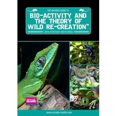 Image of Arcadia Reptile Bioactivity and the Theory of Wild Re Creation
