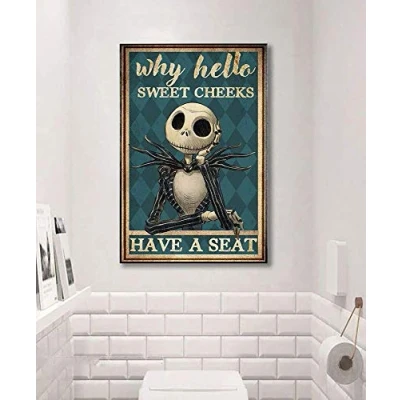 Image of BCTS Why Hello Sweet Cheeks Have A Seat Nightmare Skellington Funny Bathroom Poster Wall Art Decor Metal Sign 8x12 inches
