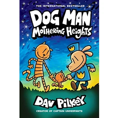 Image of Mothering Heights (Dog Man 10): the laugh out loud, blockbusting full colour graphic novel from international bestselling author Dav Pilkey: Volume 10
