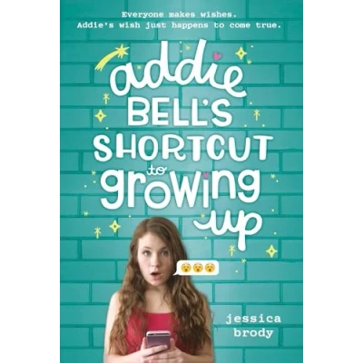 Image of Addie Bell&#039;s Shortcut to Growing Up