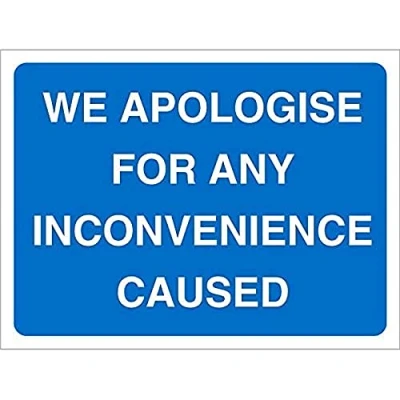 Image of Seco We Apologise for Any Inconvenience Caused Sign, 600mm x 450mm 4mm Fluted Board