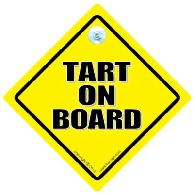 Image of Tart on Board Car Sign, Bumper Sticker, Baby Board, Driving Automobile Vehicle Decal, Road Tart, Joke Rude Decal