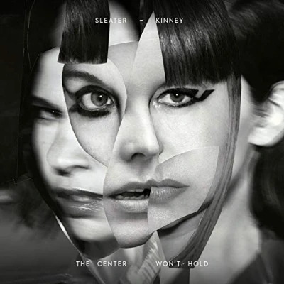Image of Sleater Kinney The Center Won&#039;t Hold Sealed 2019 UK vinyl LP 7790841