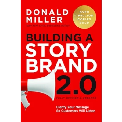 Image of Building a StoryBrand 2.0: Clarify Your Message So Customers Will Listen