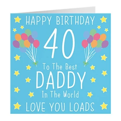 Image of Hunts England Daddy 40th Birthday Card Happy 40 To The Best In World Love You Loads Iconic Collection Standard 148 x mm