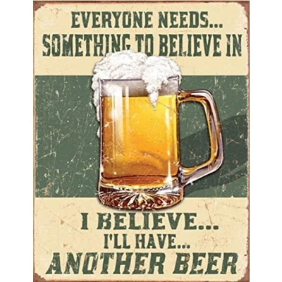Image of Believe in Beer Party Booze Lager Vintage Retro Man Cave Bar Pub Shed Novelty Gift Aluminium Metal Tin Wall Décor Sign
