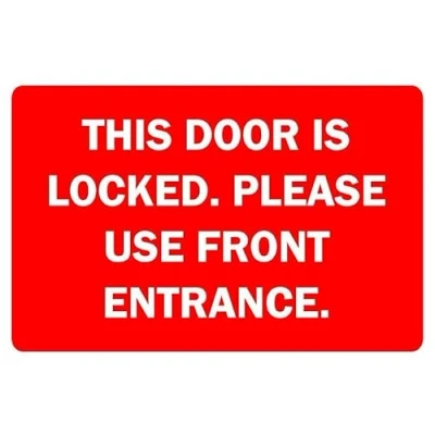 Image of This door is locked please use front entrance sign 1mm flexible Plastic (300mm x 200mm)