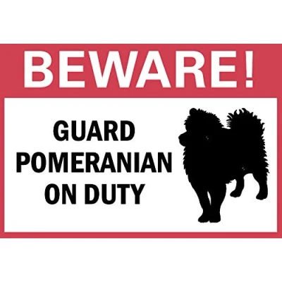 Image of Beware! Guard Pomeranian On Duty Pet Animal Sign Aluminum Metal 8X12 Inches