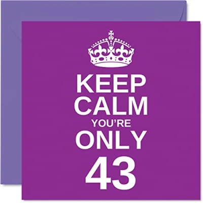 Image of Funny 43rd Birthday Cards for Men Woman Keep Calm Fun Happy Card Brother Mum Grandad Sister Dad Nanny Grandma Uncle Auntie, 145mm x Joke Humour Greeting