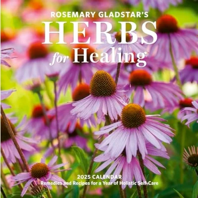 Image of Rosemary Gladstar&#039;s Herbs for Healing Wall Calendar 2025: Remedies and Recipes a Year of Holistic Self Care