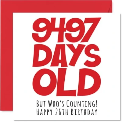 Image of 26th Birthday Card for Men Women Him Her 9497 Days Old Funny Adult Twenty Six Sixth Happy Brother Sister Son Daughter Cousin, 145mm x Humour Joke Greeting Cards
