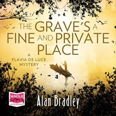 Image of The Grave&#039;s a Fine and Private Place: Flavia De Luce, Book 9 (Flavia Luce Mysteries)