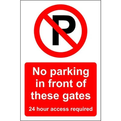 Image of No parking in front of these gates 24 hour access required safety sign 1.2mm Rigid plastic 400mm x 300mm