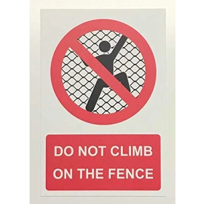 Image of Do not climb on the fencing Safety sign 1.2mm Rigid plastic 200mm x 150mm
